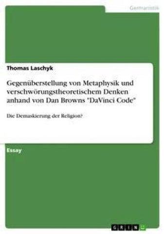 Gegenüberstellung von Metaphysik und verschwörungstheoretischem Denken anhand von Dan Browns "DaVinci Code"