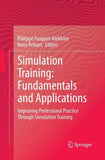 Simulation Training: Fundamentals and Applications