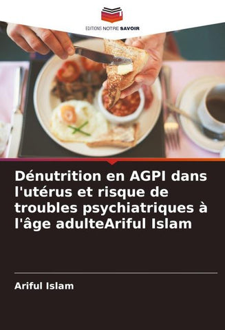 Dénutrition en AGPI dans l'utérus et risque de troubles psychiatriques à l'âge adulteAriful Islam