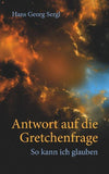 Antwort auf die Gretchenfrage