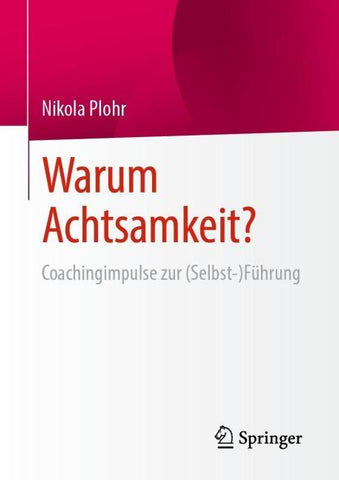 Warum Achtsamkeit?