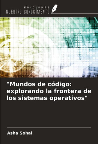 "Mundos de código: explorando la frontera de los sistemas operativos"