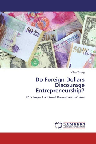 Do Foreign Dollars Discourage Entrepreneurship?