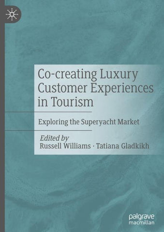 Co-creating Luxury Customer Experiences in Tourism