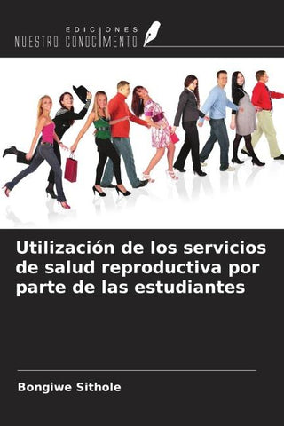 Utilización de los servicios de salud reproductiva por parte de las estudiantes