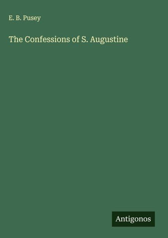 The Confessions of S. Augustine