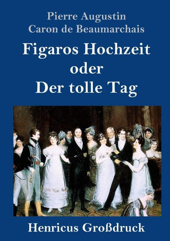 Figaros Hochzeit oder Der tolle Tag (Großdruck)