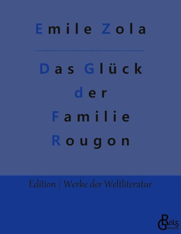 Das Glück der Familie Rougon