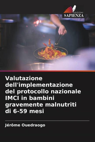 Valutazione dell'implementazione del protocollo nazionale IMCI in bambini gravemente malnutriti di 6-59 mesi