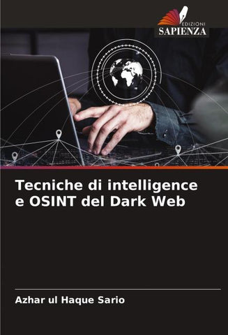 Tecniche di intelligence e OSINT del Dark Web
