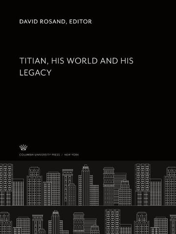 Titian His World and His Legacy