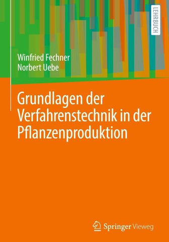 Grundlagen der Verfahrenstechnik in der Pflanzenproduktion