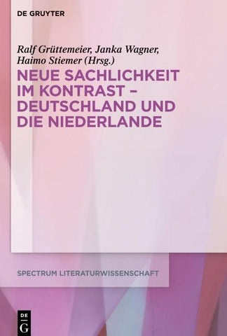Neue Sachlichkeit im Kontrast – Deutschland und die Niederlande