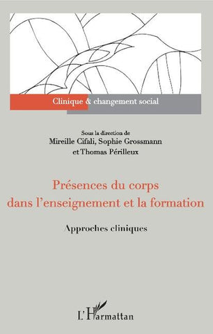 Présences du corps dans l'enseignement et la formation