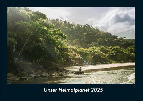 Unser Heimatplanet 2025 Fotokalender DIN A4