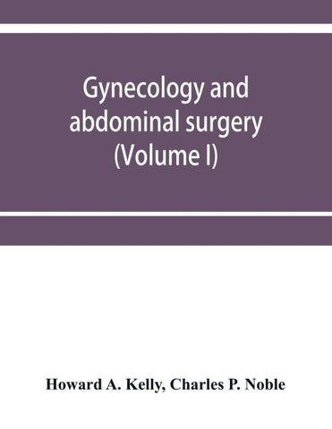Gynecology and abdominal surgery (Volume I)