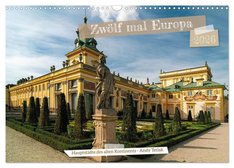 Zwölf mal Europa (Wandkalender 2026 DIN A3 quer), CALVENDO Monatskalender