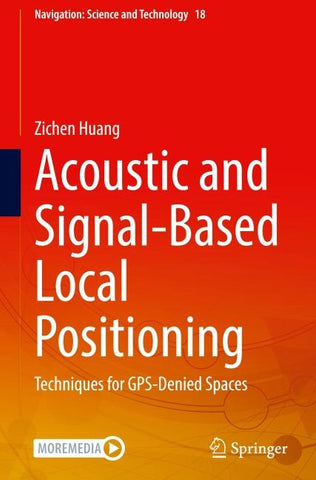 Acoustic and Signal-Based Local Positioning
