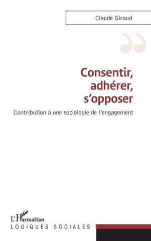 Consentir, adhérer, s'opposer