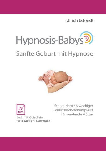 Hypnosis-Babys - sanfte Geburt mit Hypnose