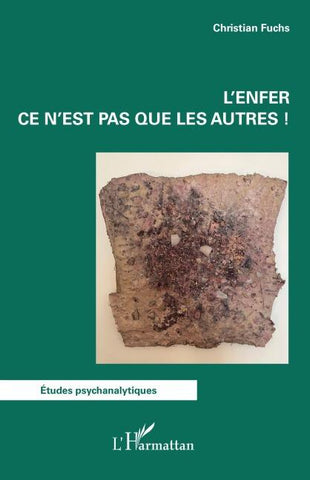 L'enfer ce n'est pas que les autres !