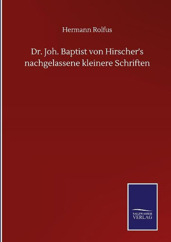 Dr. Joh. Baptist von Hirscher's nachgelassene kleinere Schriften
