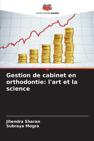 Gestion de cabinet en orthodontie: l'art et la science