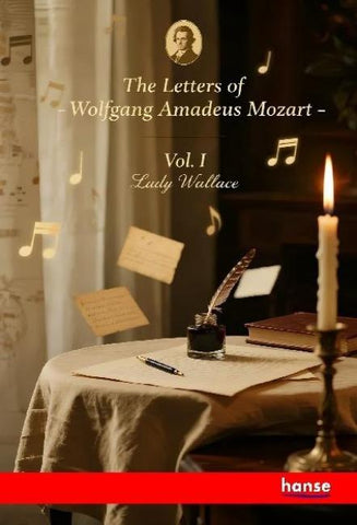 The Letters of Wolfgang Amadeus Mozart