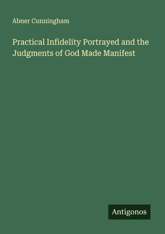 Practical Infidelity Portrayed and the Judgments of God Made Manifest