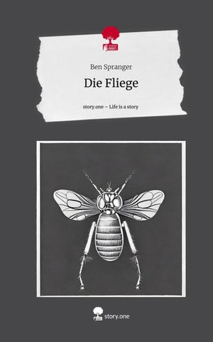 Die Fliege. Life is a Story - story.one