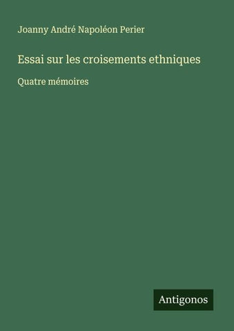 Essai sur les croisements ethniques