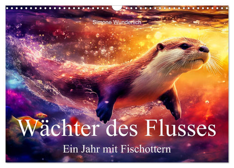 Wächter des Flusses - Ein Jahr mit Fischottern (Wandkalender 2026 DIN A3 quer), CALVENDO Monatskalender