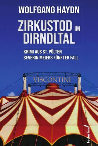 Zirkustod im Dirndltal