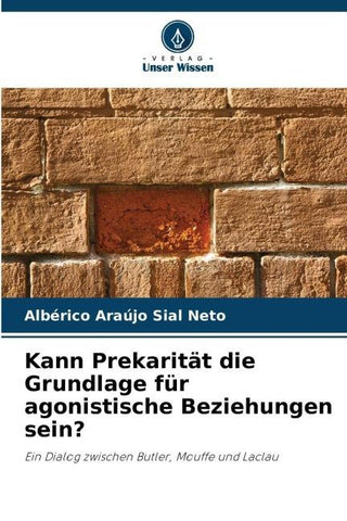 Kann Prekarität die Grundlage für agonistische Beziehungen sein?
