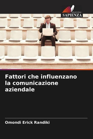 Fattori che influenzano la comunicazione aziendale