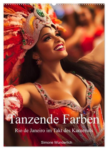 Tanzende Farben - Rio de Janeiro im Takt des Karnevals (Wandkalender 2026 DIN A2 hoch), CALVENDO Monatskalender