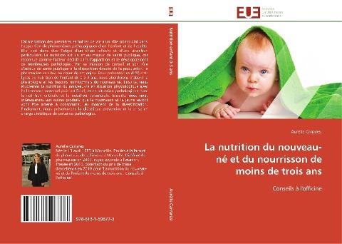 La nutrition du nouveau-né et du nourrisson de moins de trois ans