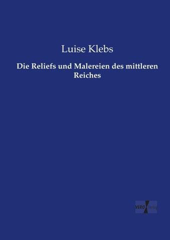 Die Reliefs und Malereien des mittleren Reiches