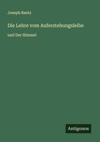 Die Lehre vom Auferstehungsleibe