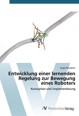 Entwicklung einer lernenden Regelung zur Bewegung eines Roboters