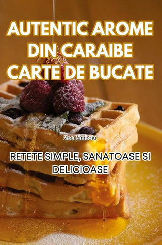 AUTENTIC AROME DIN CARAIBE CARTE DE BUCATE