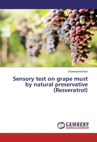 Sensory test on grape must by natural preservative (Resveratrol)