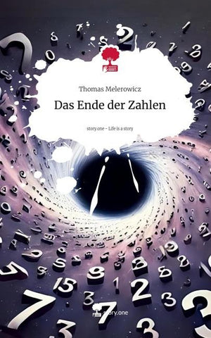 Das Ende der Zahlen. Life is a Story - story.one