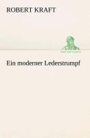 Ein moderner Lederstrumpf