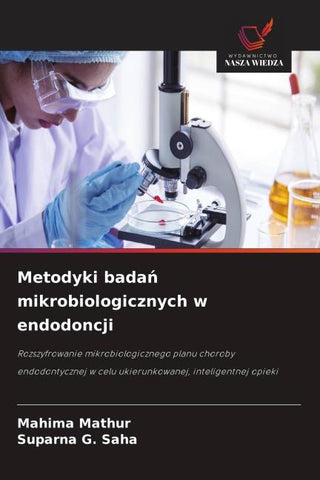 Metodyki bada¿ mikrobiologicznych w endodoncji