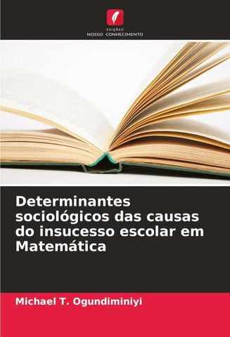 Determinantes sociológicos das causas do insucesso escolar em Matemática