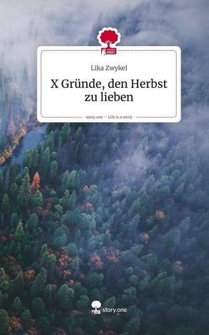 X Gründe, den Herbst zu lieben. Life is a Story - story.one