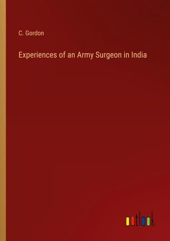 Experiences of an Army Surgeon in India