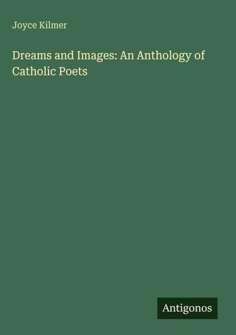 Dreams and Images: An Anthology of Catholic Poets