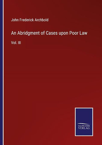 An Abridgment of Cases upon Poor Law